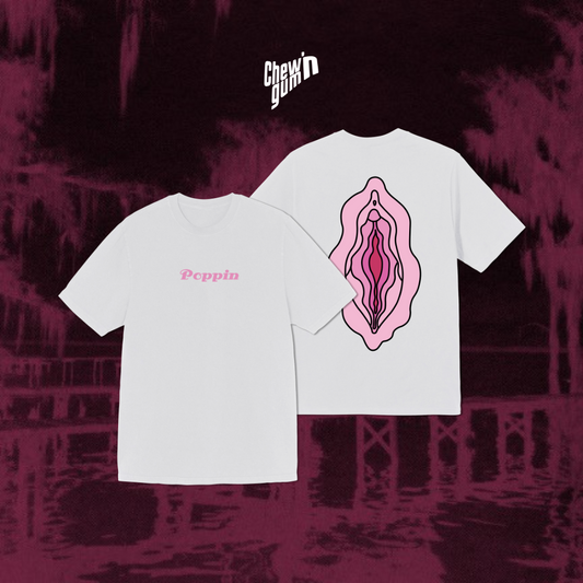 "Pu#*y Poppin"(Unisex) Oversized T