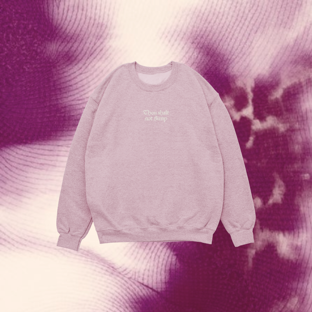 'Thou shalt not simp' Unisex Sweatshirt