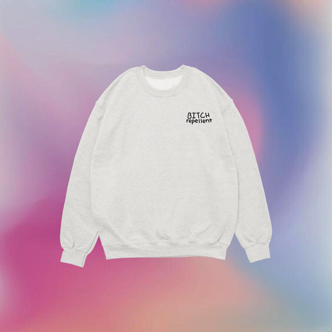'Bitch Repelent' Unisex Sweatshirt