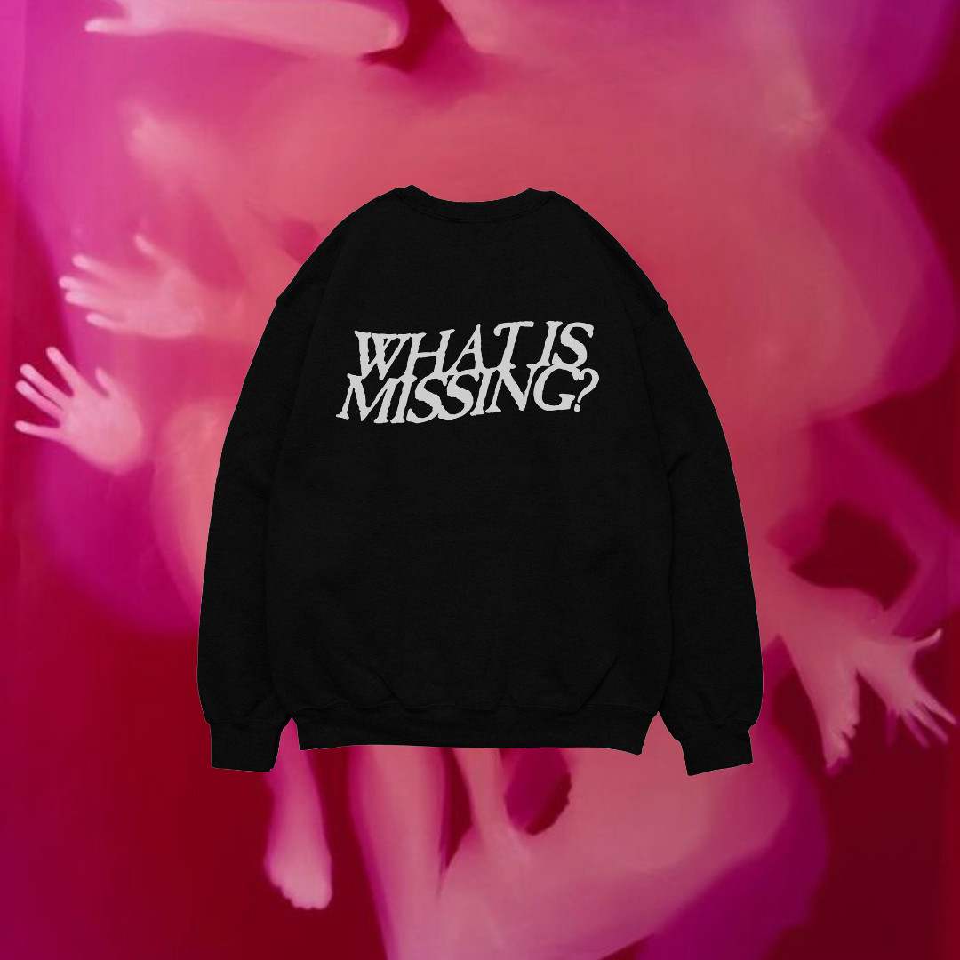 'What is missing?' Unisex Sweatshirt