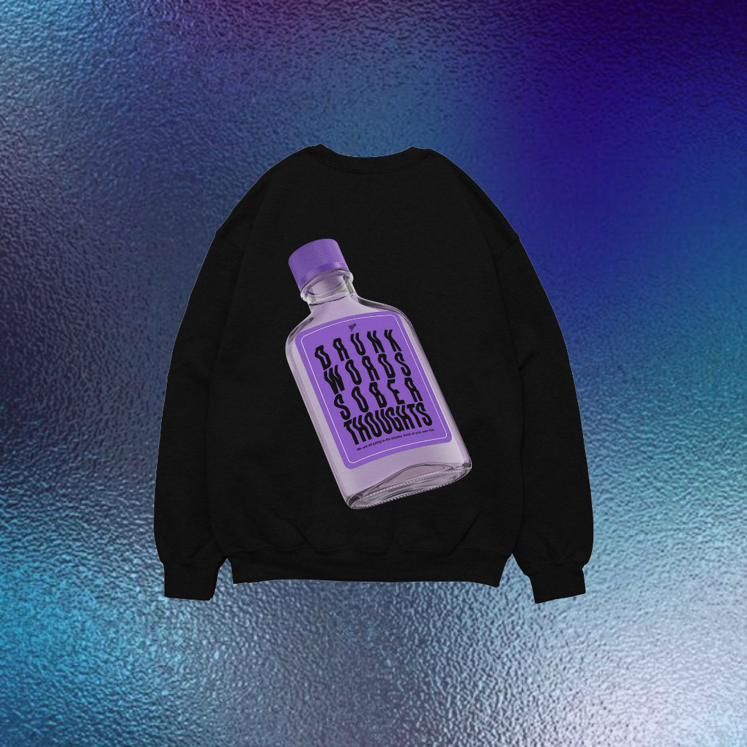 'Drunk words sober thoughts' Unisex Sweatshirt