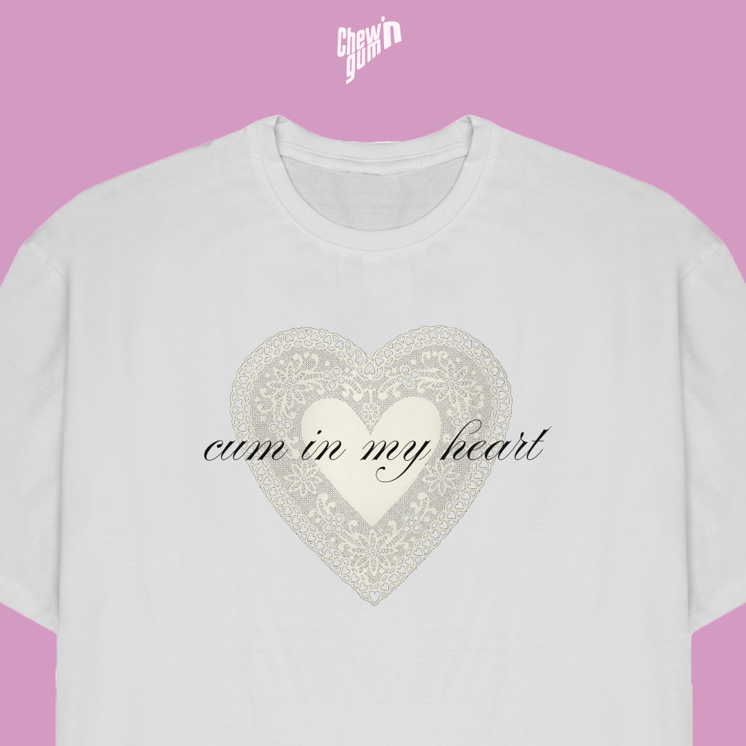 "Cum in my heart"  "(Unisex) Oversized T