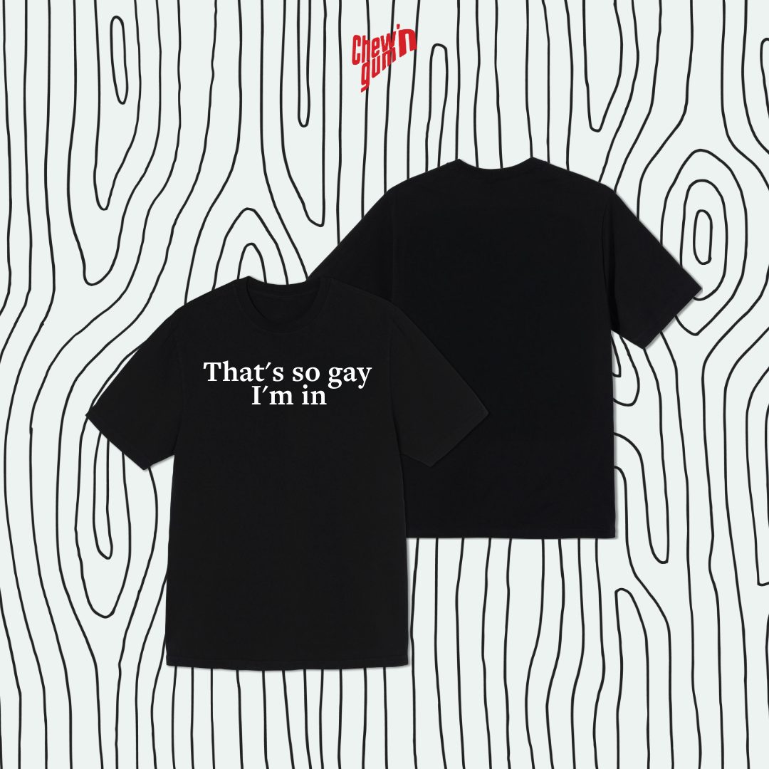 " That's So Gay"(Unisex) Oversized T