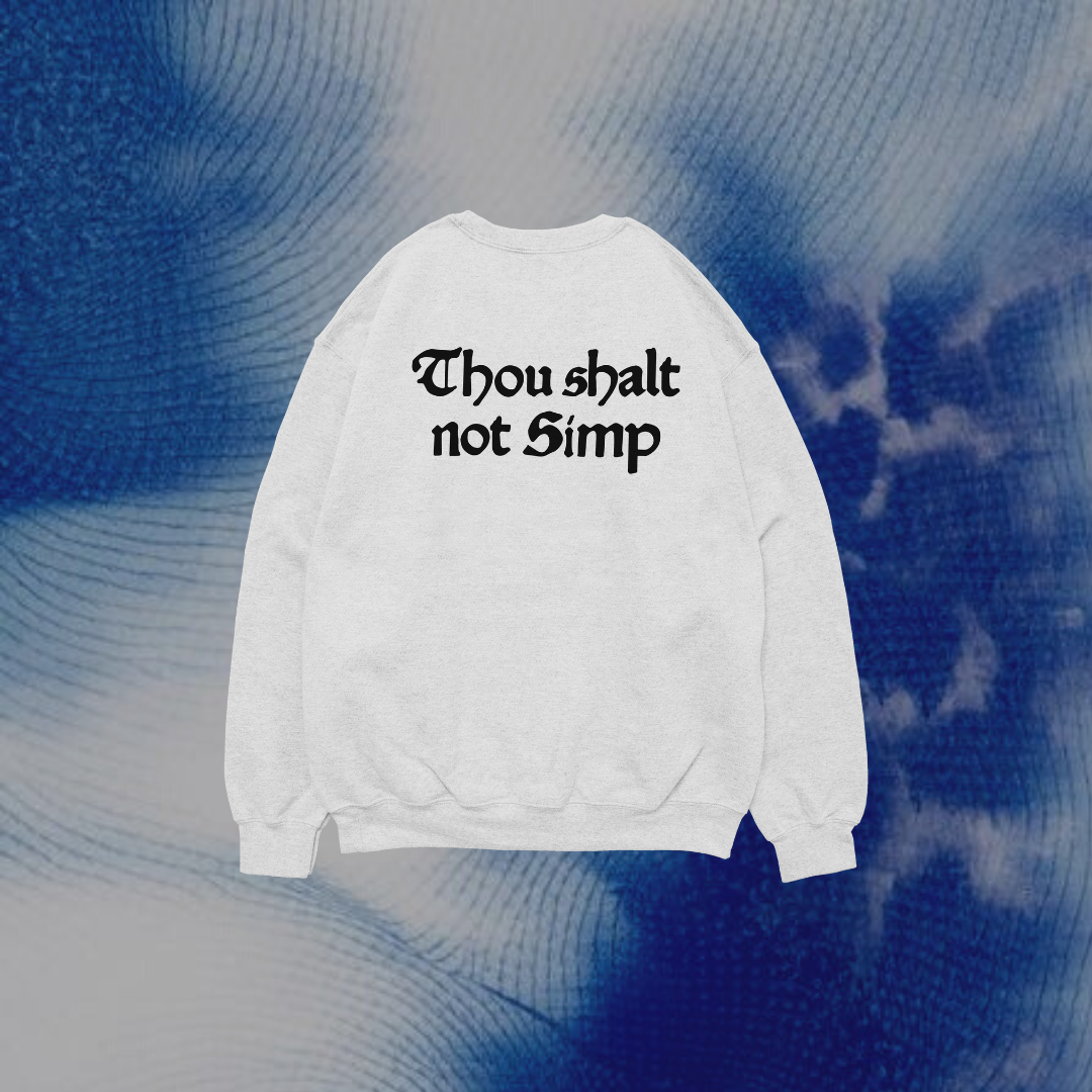 'Thou shalt not simp' Unisex Sweatshirt