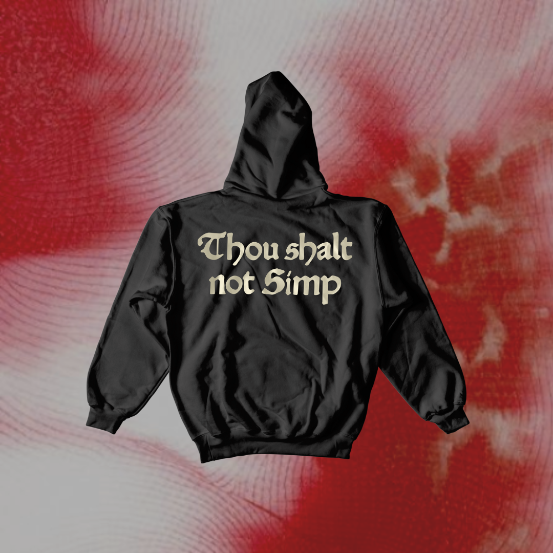 "THOU SHALT NOT SIMP" (Unisex) Hoodie