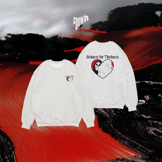 'Sickness for thickness' Unisex Sweatshirt