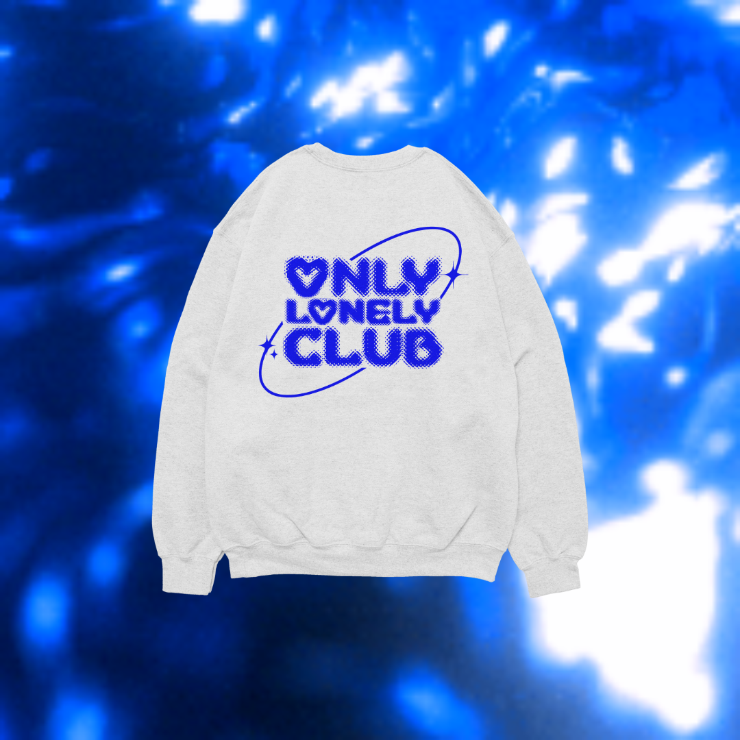 "ONLY LONELY CLUB" Unisex Sweatshirt