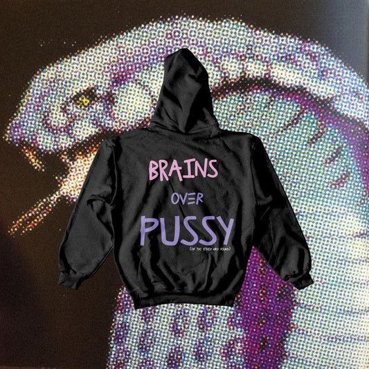 "Brains over Pussy" (Unisex) Hoodie