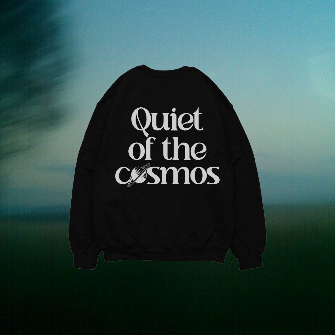 'QUIET OF THE COSMOS' Unisex Sweatshirt